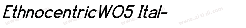 EthnocentricW05 Ital字体转换